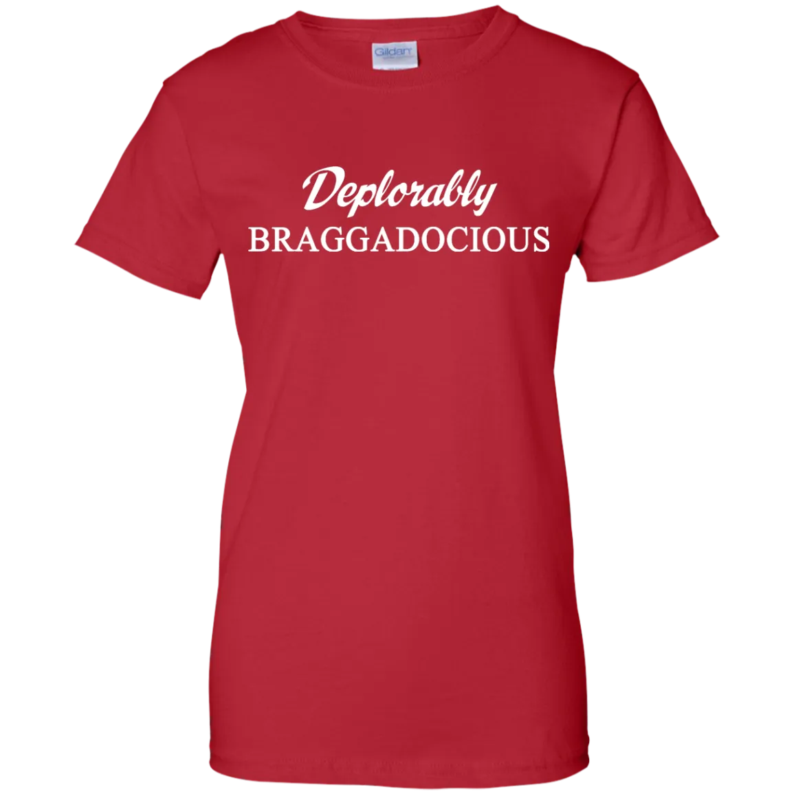 Deplorably Braggadocious Shirt, Hoodie, Tank