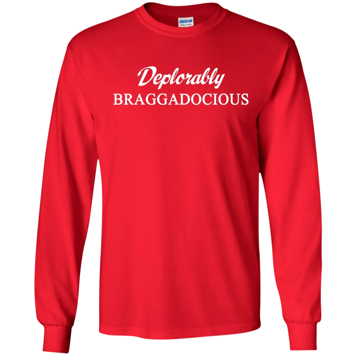 Deplorably Braggadocious Shirt, Hoodie, Tank