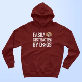 Easily Distracted By Dogs Unisex Hoodie