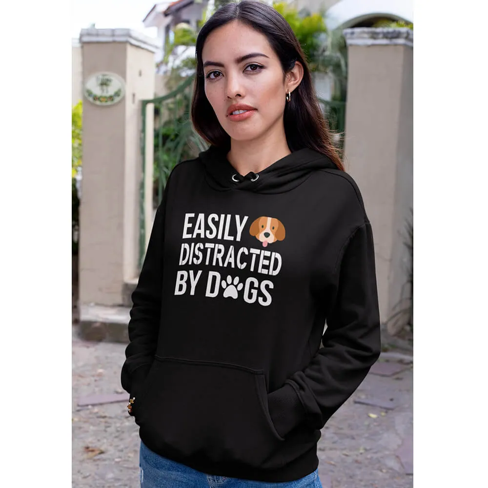 Easily Distracted By Dogs Unisex Hoodie