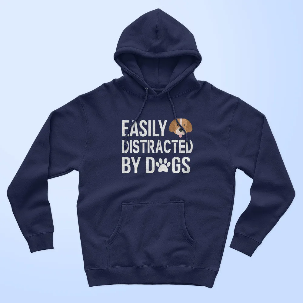 Easily Distracted By Dogs Unisex Hoodie