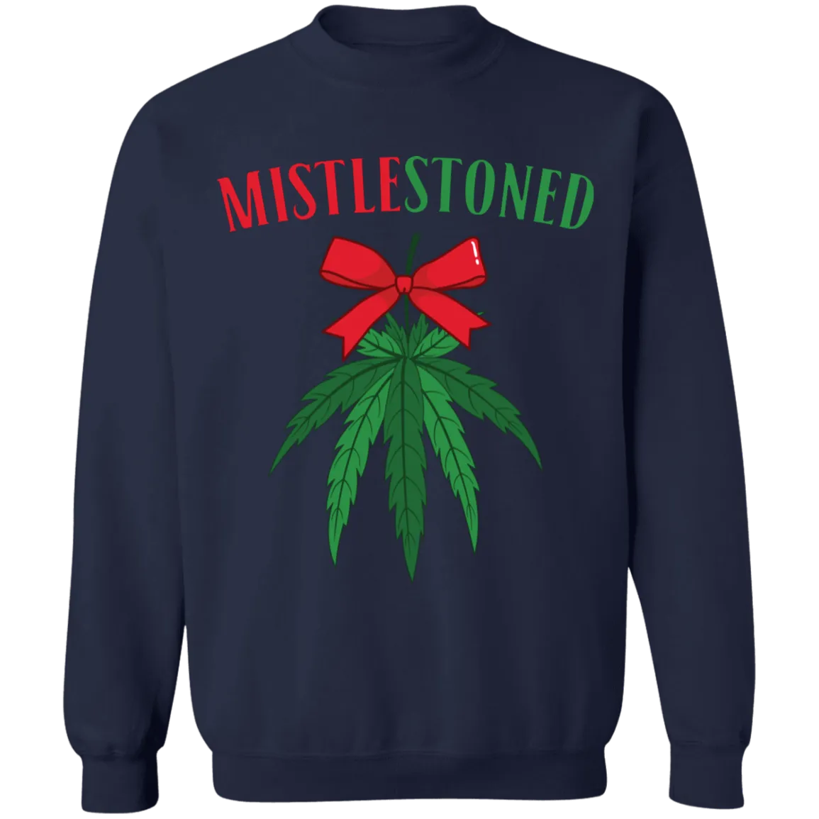 MistleStoned Christmas Sweatshirt